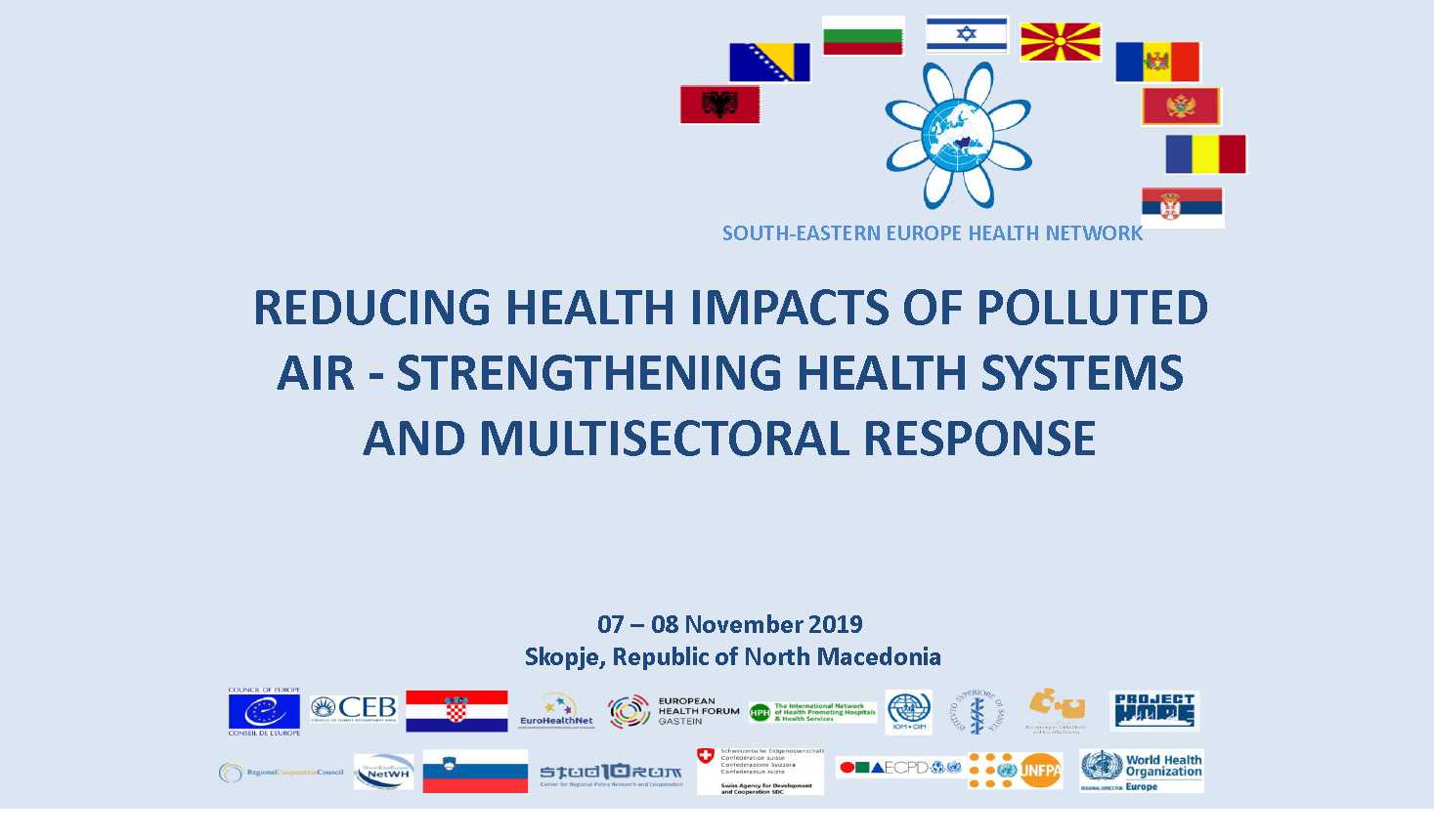 REGIONAL ROUND TABLE “REDUCING HEALTH IMPACTS OF POLLUTED AIR- STRENGTHENING HEALTH SYSTEMS AND MULTISECTORAL RESPONSE IN SEE COUNTRIES” taking place now in Skopje, North Macedonia